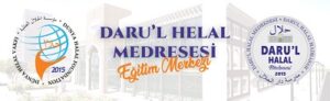 DARU’L HELAL MEDRESEMİZİN 1.DÖNEM EĞİTİMİ TAMAMLANDI